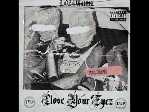 LoztWunz - Close Your Eyez (Audio)