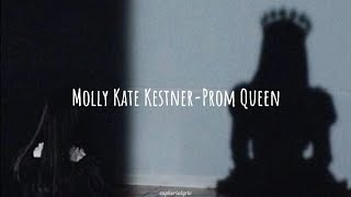 Molly Kate Kestner-Prom Queen (Lyrics)
