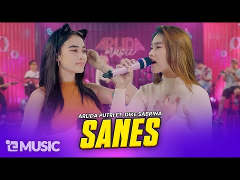 ARLIDA PUTRI FT. DIKE SABRINA - SANES (Official Live Music Video)