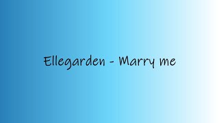 Ellegarden - Marry me