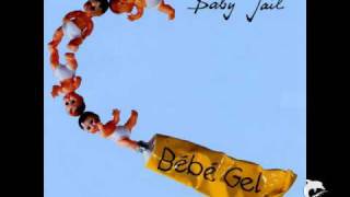 Baby Jail - Zum Glück