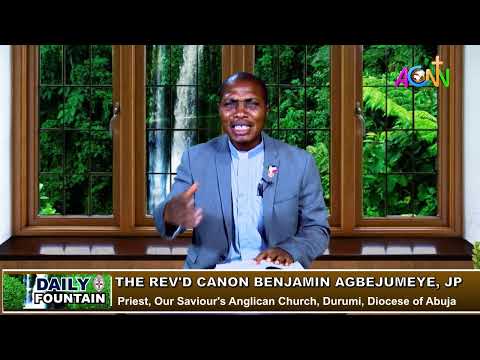 DAILY FOUNTAIN DEVOTIONAL OF JANUARY 31, 2022 - THE REV'D CANON BENJAMIN AGBEJUMEYE, JP.