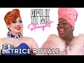 LATRICE ROYALE | Give It To Me Straight | Ep21