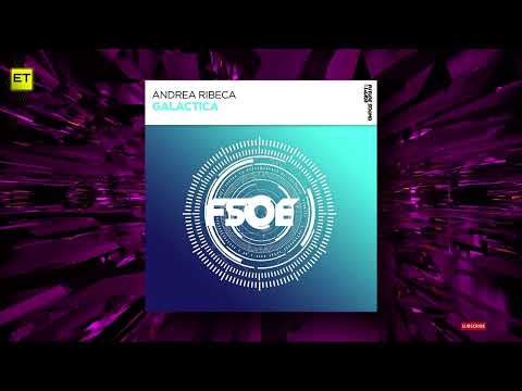 Andrea Ribeca - Galactica (Extended Mix) [FSOE]