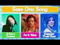 Save One Song Most Popular Songs | Pick Your Favorite Song