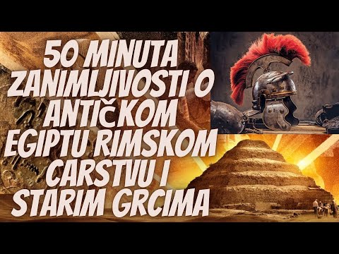 50 Minuta Zanimljivosti o Antičkom Egiptu, Rimskom Carstvu i Starim Grcima