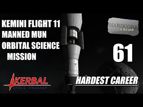 Kerbal Space Program | Hardest Career | 61 | Kemini 11 Manned Mun Orbital Science Mission