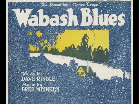 "Wabash Blues" The Benson Orchestra Of Chicago (1921) song by Dave Ringle and Fred Meinken