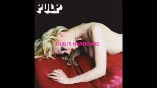 Pulp - This Is Hardcore (Permanent Darkness Mix)