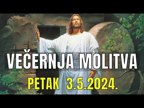 Časoslov: VEČERNJA MOLITVA - SV. FILIP I JAKOV, BLAGDAN - PETAK 3.5.2024.