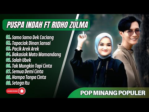 Puspa Indah Ft Ridho Zulma - SAMO SAMO DEK CACIANG | Anyqu - TAPACIK DINAN SANSAI| MINANG REMIX 2025