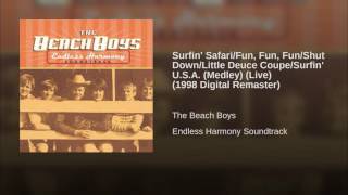 Surfin' Safari/Fun, Fun, Fun/Shut Down/Little Deuce Coupe/Surfin' U.S.A. (Medley) (Live) (1998...