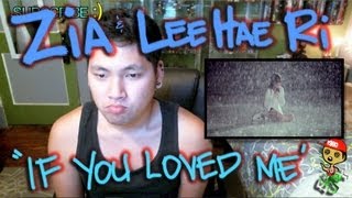 Zia & Lee Hae Ri "If You Loved Me" MV Reaction [Ejax]