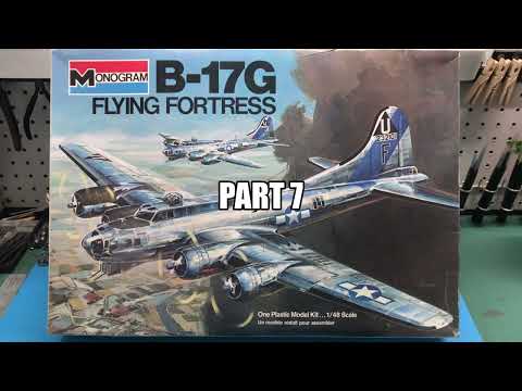 Monogram 1/48 B-17G, Part 7 Final