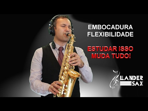 Exercício prático para a Embocadura - Aula de Saxofone completa e grátis