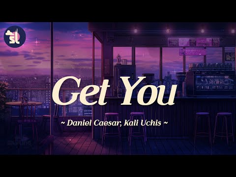 Daniel Caesar feat. Kali Uchis - Get You | Lyrics