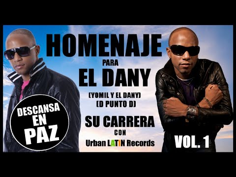 HOMENAJE - PARA EL DANY (YOMIL Y DANY) (DpuntoD) VOL. 1 Ft. TAIGER, CHACAL, YULIEN OVIEDO Y MAS....