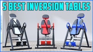 Top 5 Best Inversion Tables in 2024