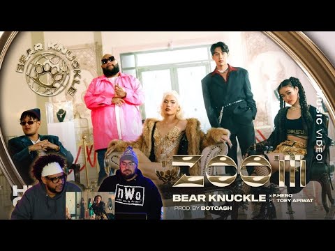 Bear Knuckle x F.HERO Ft. เต้ย อภิวัฒน์ - ZOOM MV Reaction