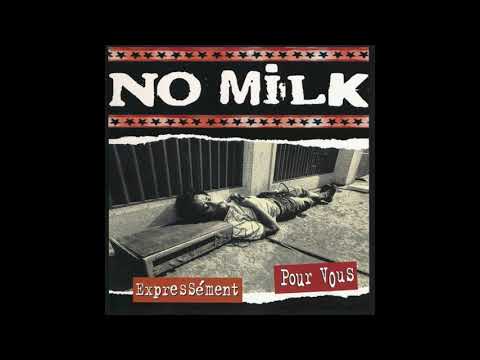 No  Milk  -  Expressément pour vous  (full album 2001)