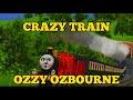 Crazy Train Ozzy Osborne Thomas Friends MV Reupload