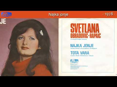 Svetlana Obradovic Rapaic - Najka jonje - (Audio 1978)