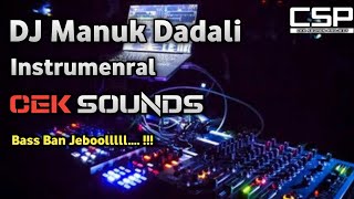 Download lagu DJ Manuk Dadali Instrumental Full Bass Horeg mp3