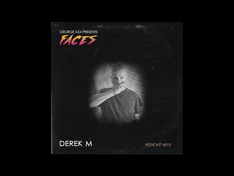 FACES Series Podcast #012: DEREK M