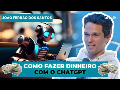 #148: COMO FAZER DINHEIRO COM O CHATGPT c/ João Ferrão dos Santos