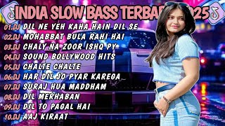 Download lagu DJ INDIA SLOW BASS TERBARU 2025 DJ DIL NE YEH KAHA HAIN DIL SE🎵DJ MOHABBAT BULA RAHI HAI🎵FULL ALBUM mp3