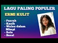 Full Album Ermi Kulit Sound HQ Mp3 Music0708