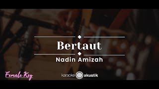 Download lagu Bertaut – Nadin Amizah (KARAOKE AKUSTIK - FEMALE KEY) mp3 Download lagu Bertaut – Nadin Amizah (KARAOKE AKUSTIK - FEMALE KEY) mp3