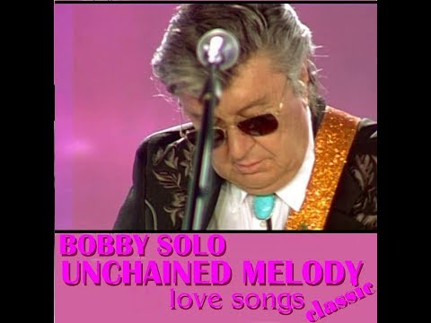 Bobby Solo "UNCHAINED MELODY" - 18 CLASSIC LOVE SONGS -