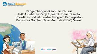 Download lagu Pengembangan dan Koordinasi Industri untuk Program Peningkatan Kapasitas SDM VOKASI mp3