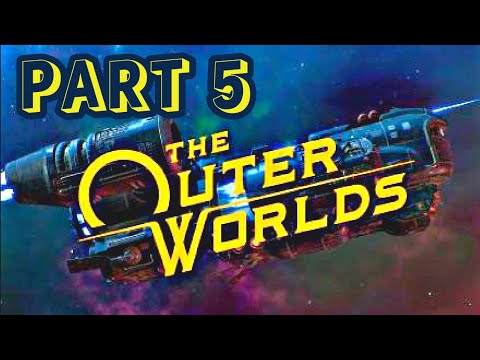 The Outer Worlds - Gameplay  - Walkthrough - PART 5 - PS5*