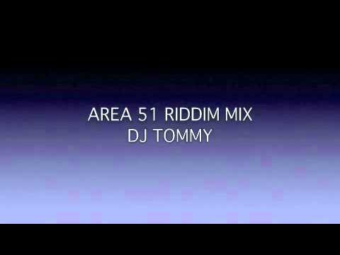 AREA 51 RIDDIM MIX By DJ TOMMY
