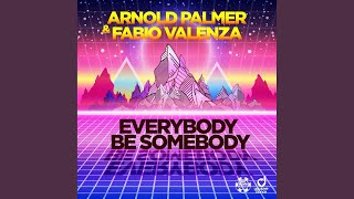 Everybody Be Somebody (Extended Mix)