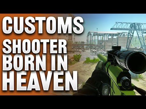 SHOOTER BORN IN HEAVEN CUSTOMS GUIDE - Escape From Tarkov