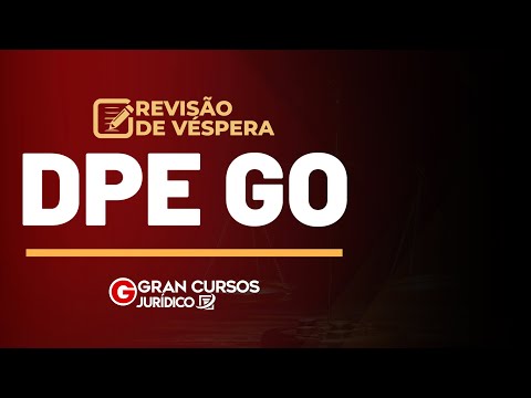 Concurso DPE GO - Revisão de Véspera