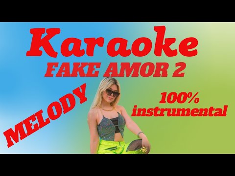 Melody - Fake amor 2 - Karaoke Completo 100% Instrumental