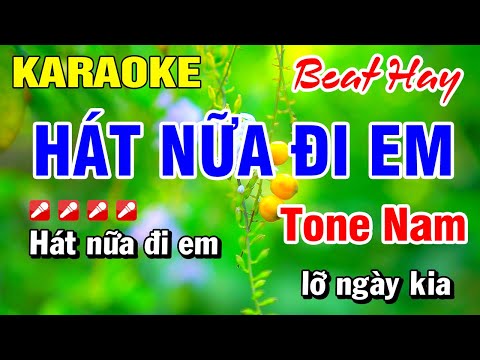 Karaoke Hát Nữa Đi Em [ Beat Mới ] Em Nhạc Sống Tone Nam 2025 | Hoài Phong Organ
