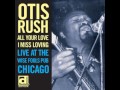 Otis Rush- Mean Old World - Masonboro Loop Otis Rush- Mean Old World