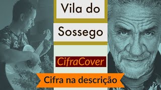 VILA DO SOSSEGO - CIFRA COVER - AULA DE VIOLÃO - RODRIGO VIANNA