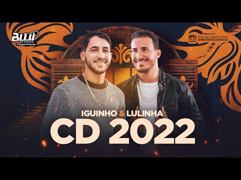 IGUINHO E LULINHA 2022 - REPERTÓRIO NOVO (MÚSICAS NOVAS) - CD NOVO - OLHO NO OLHO CORAÇÃO ACELERA