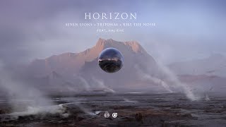 Seven Lions, Tritonal &amp; Kill The Noise Feat. HALIENE - Horizon