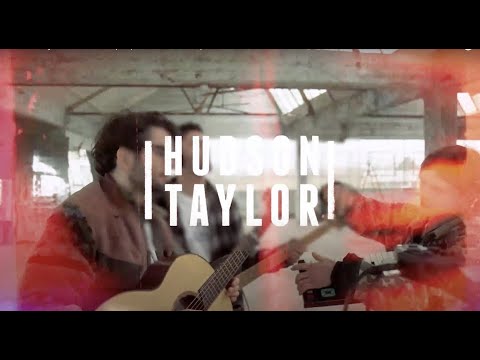 Hudson Taylor 'Hold Out Hope' (Acoustic Version) Hudson Taylor 'Hold Out Hope' (Acoustic Version)