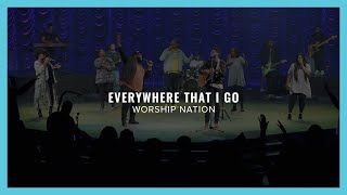 Worship Nation | Everywhere That I Go Cover