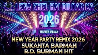 Download lagu Dil Lena Khel Hai Dildar Ka | New Year Party Remix 2026 | Sukanta Barman | R.D. Burman Hit mp3