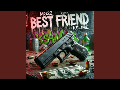Bestfriend (Mg22) (feat. Kslime)