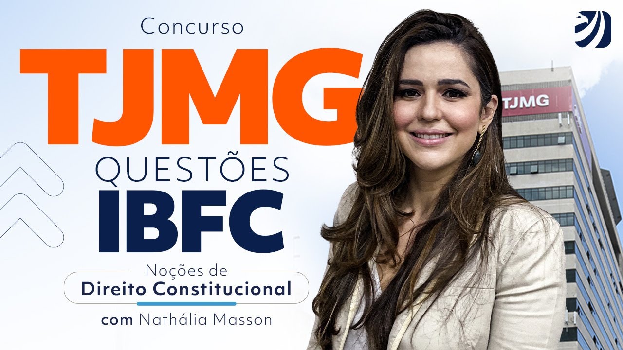 Concurso TJMG: questões IBFC de Direito Constitucional com Prof. Nathália Masson